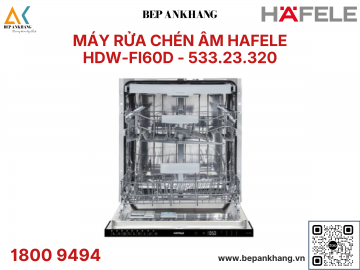  Máy Rửa Chén Âm Tủ Toàn Phần HAFELE HDW-FI60D - 533.23.320 - Thương Hiệu Đức - Xuất xứ: Thổ Nhĩ Kỳ